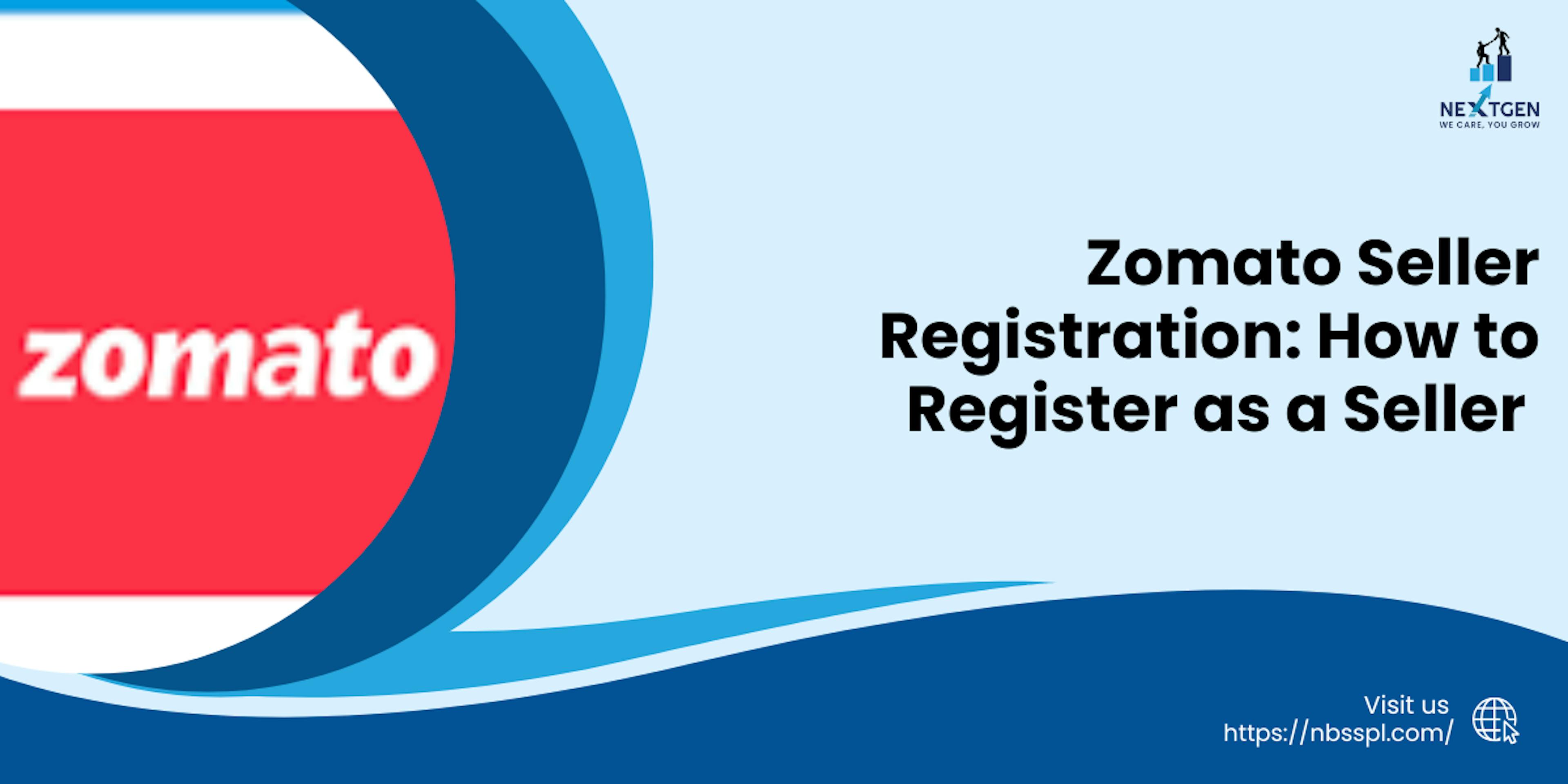 Zomato Seller Registration: How to Register as a Seller 
