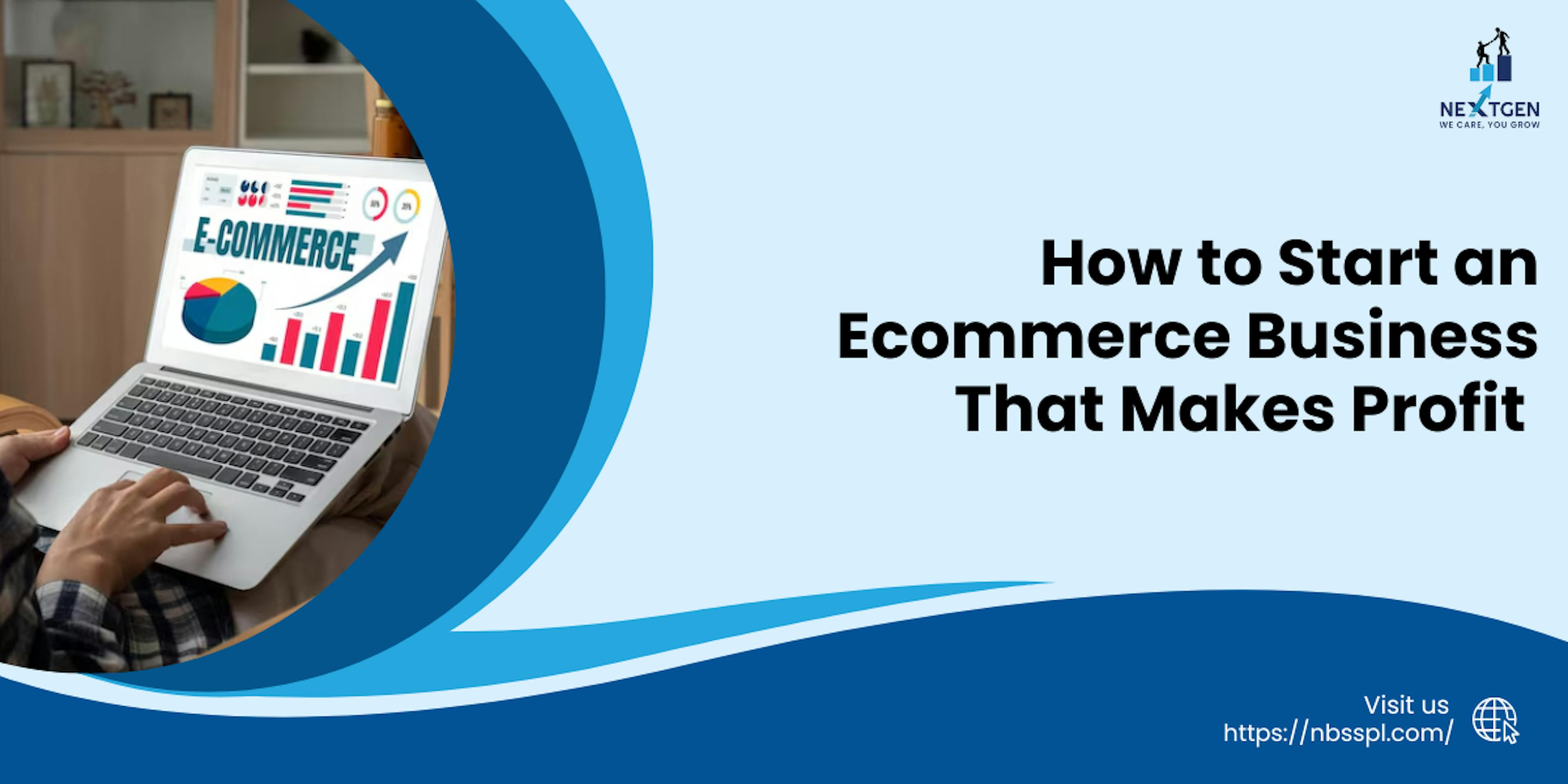 How to Start an Ecommerce Business That Makes Profit [2025]