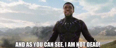 Black Panther - I am not dead :)