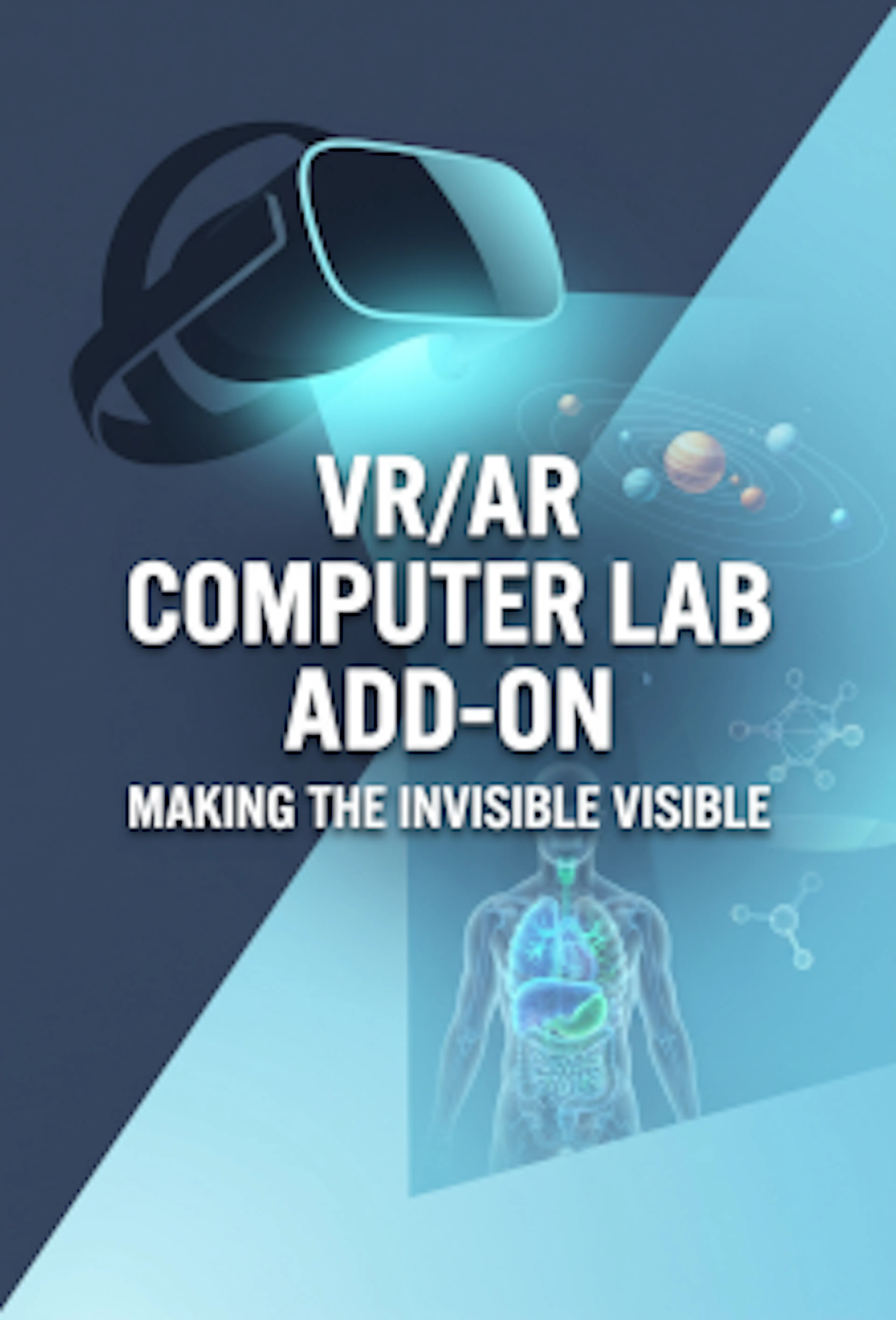 VR/AR Computer Lab Add-on Making the Invisible Visible