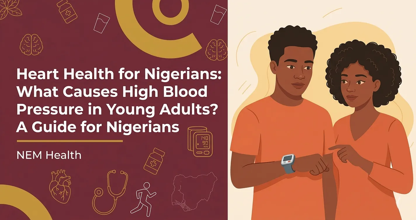 What Causes High Blood Pressure in Young Adults? A Guide for Nigerians