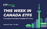 Cboe Canada ETF Industry News - Week 37 - 2026