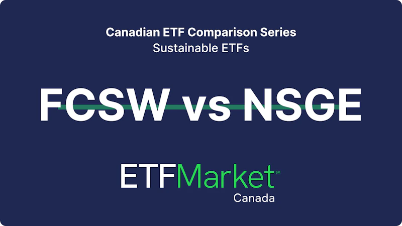 Sustainable ETF Comparison: FCSW vs. NSGE