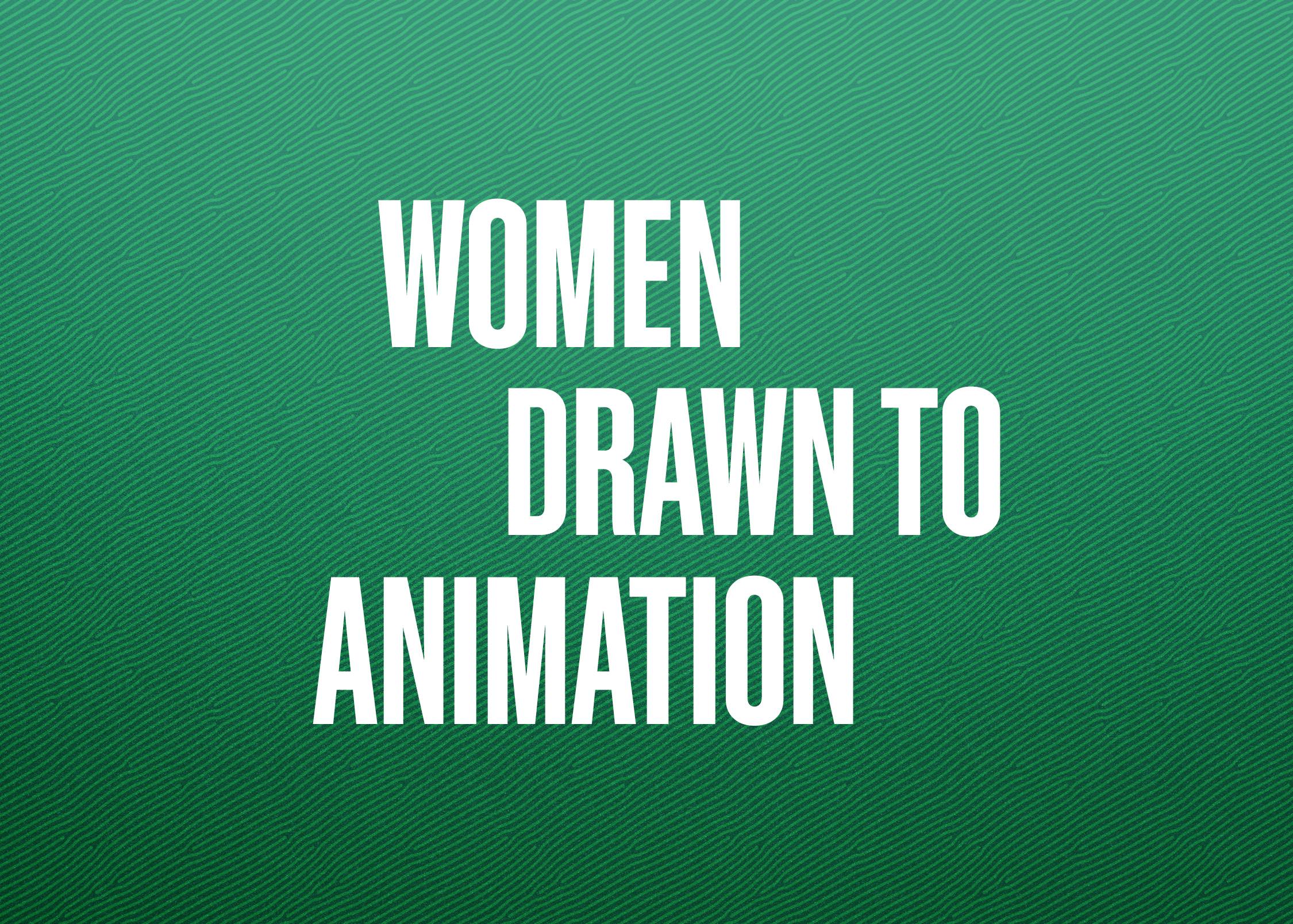 A green title card that reads "Women Drawn in Animation."