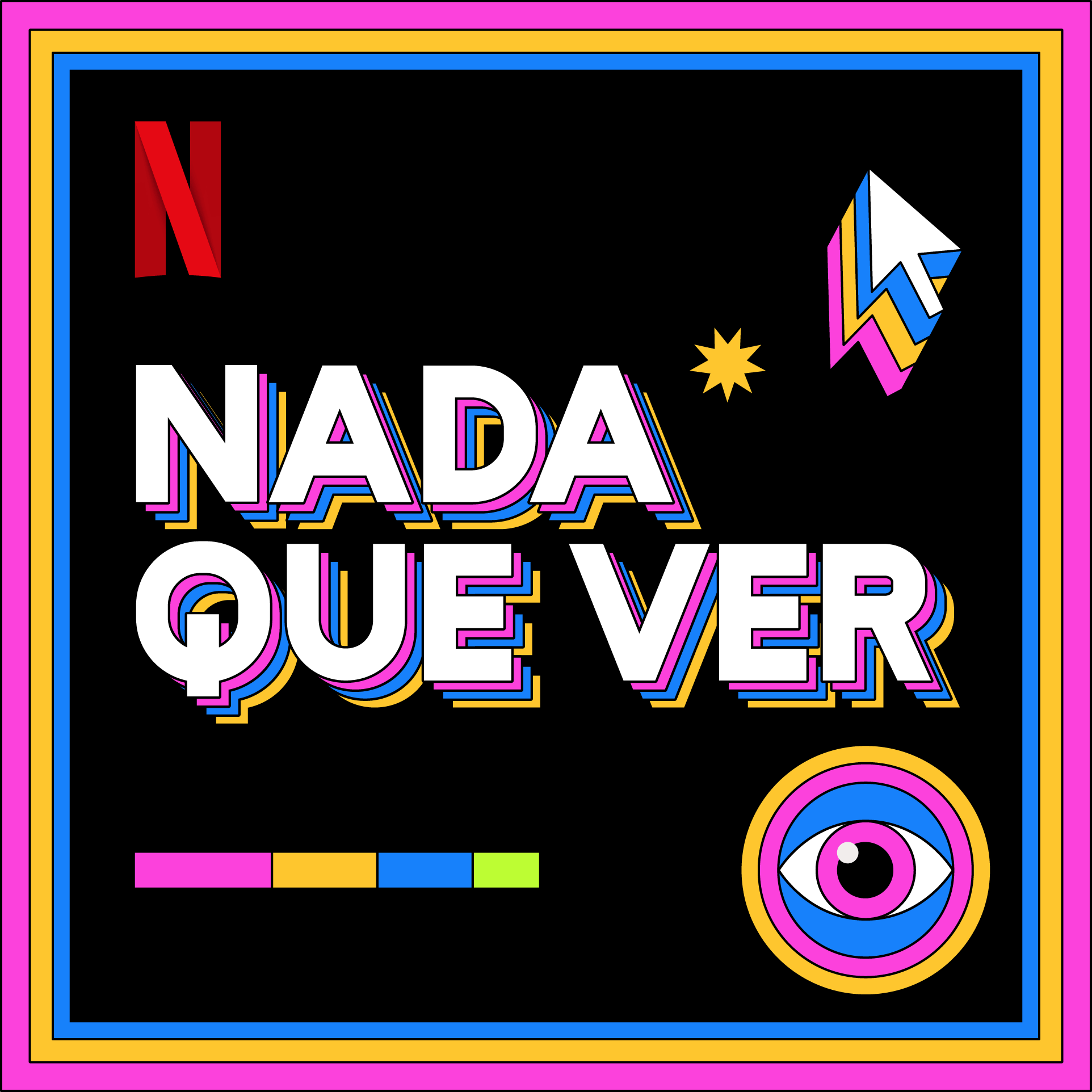 El arte del podcast dice "nada que ver" con un símbolo de Netflix, un ojo, un clicker y una barra de color.