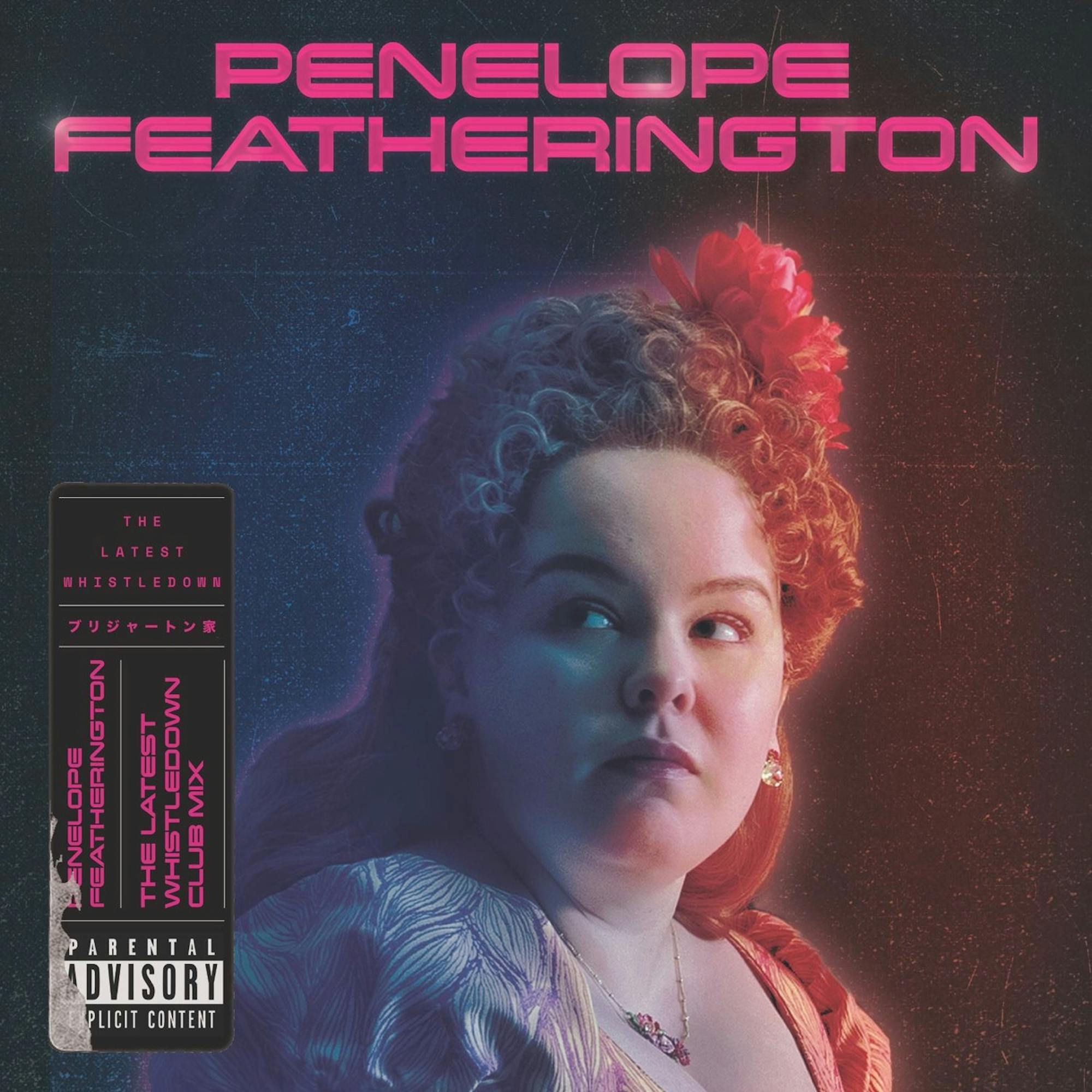 Penelope Featherington (Nicola Coughlan) on an album cover. Her name flashes in neon pink, and in the bottom left corner it reads: “The latest whistledown club mix,” and “Parental Advisory explicit content.” She wears an orange dress, her hair curled high and topped with flowers.