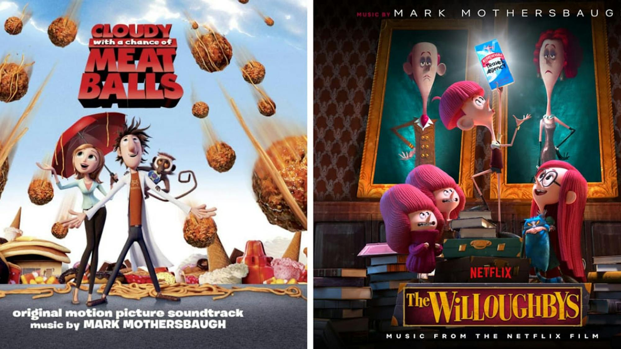 Mark Mothersbaugh’s albums for Cloudy with a Chance of Meatballs and The Willoughbys