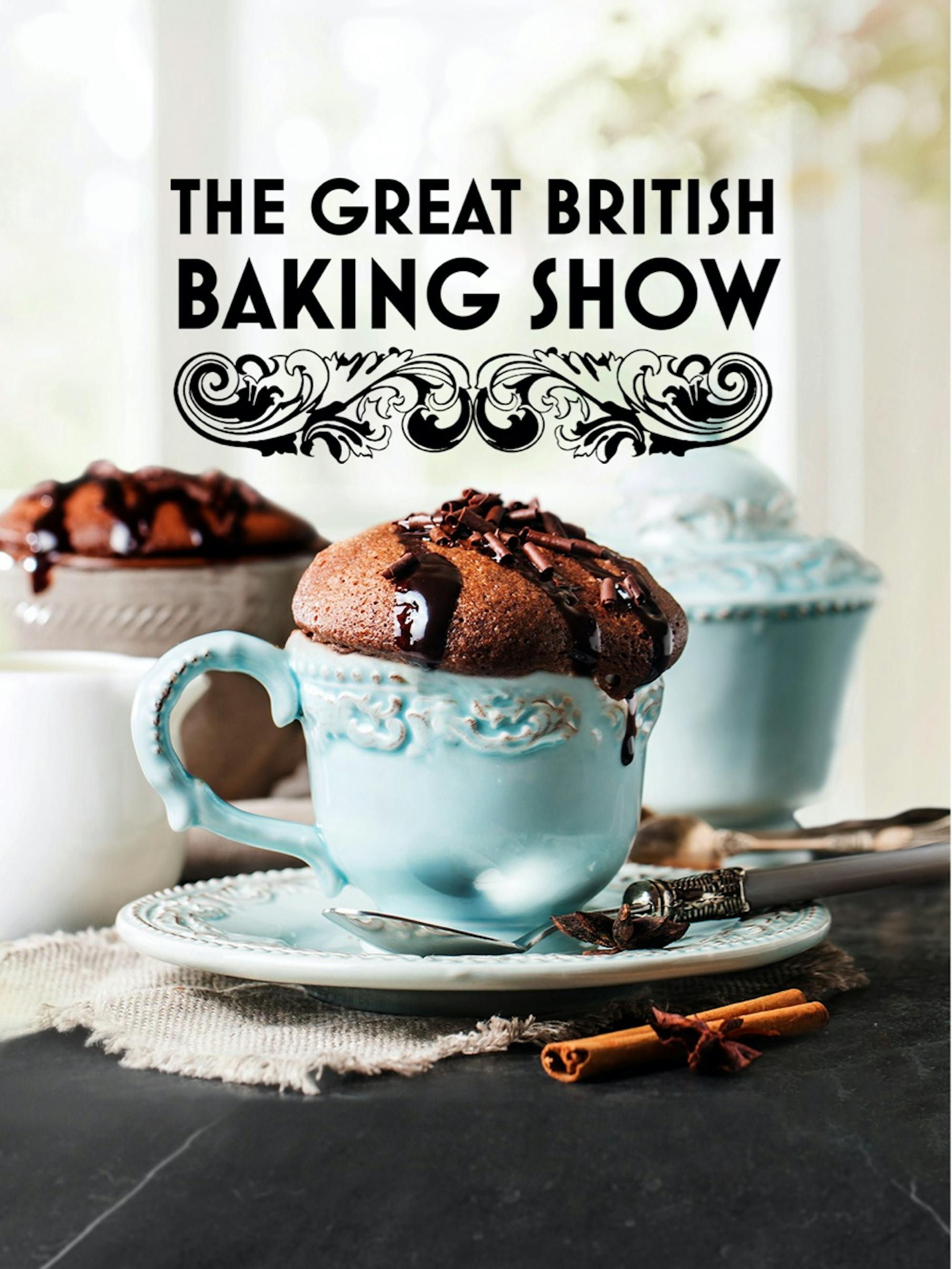 A poster for The Great British Baking Show. In blue and white tea cups are delicious chocolate creations. Two sticks of cinnamon sit in the foreground.