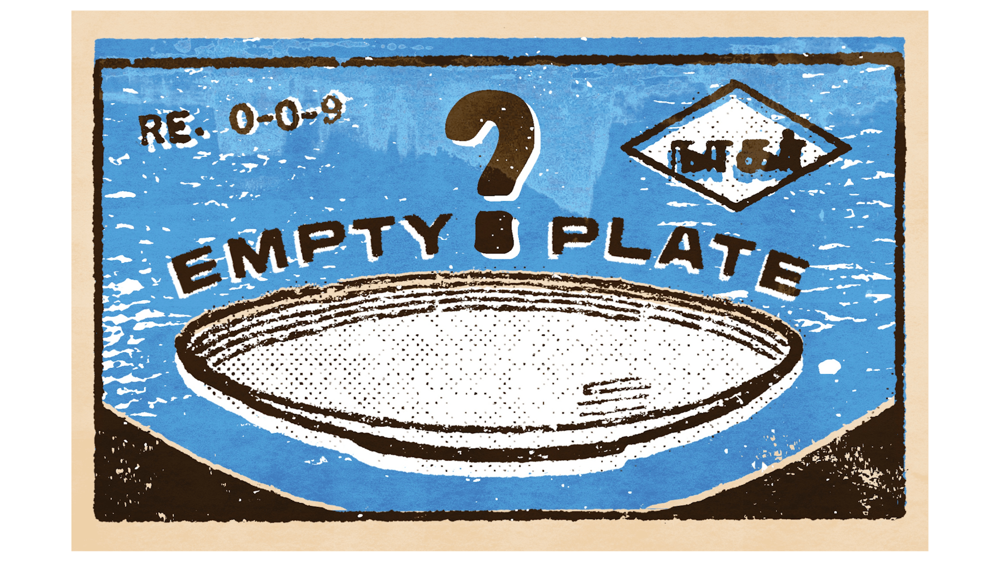 A vintage image of an empty plate with the words ‘empty plate,’ a question mark, and a white diamond shape. The image is mainly blue, with white and black detailing.