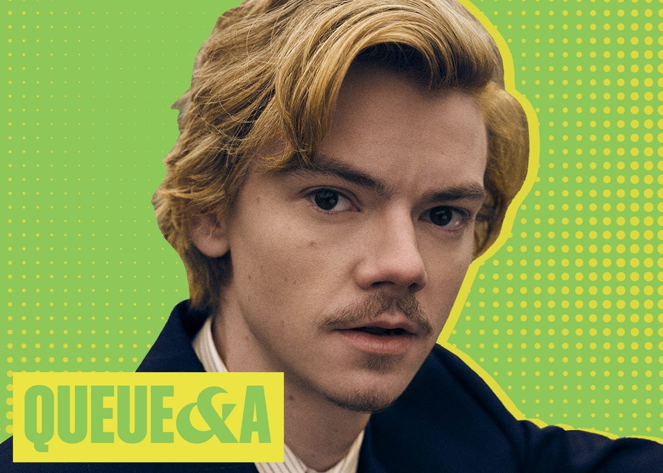 A colorful portrait of Thomas Brodie-Sangster against a lime green and yellow background. He wears a black jacket, white shirt, and sports an incredible mustache. Beneath his face reads Queue & A in lime green in a yellow box.