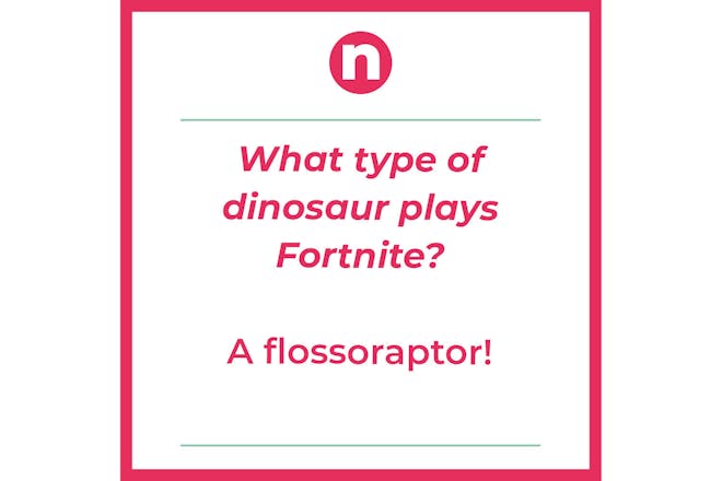 Joke that says: What type of dinosaur play Fortnite? A flossoraptor