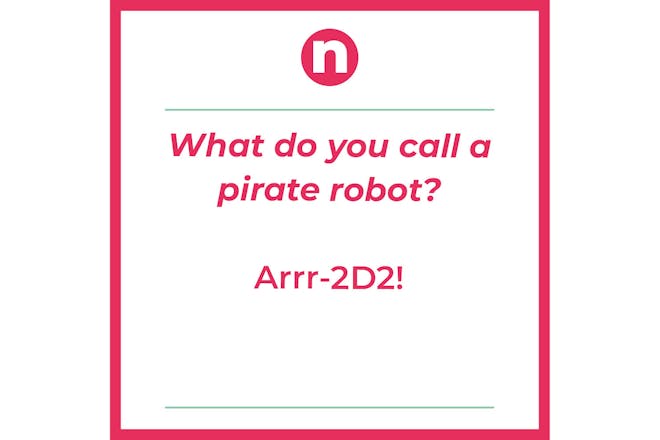 Joke that says: What do you call a pirate robot? Arrrrr-2D2!