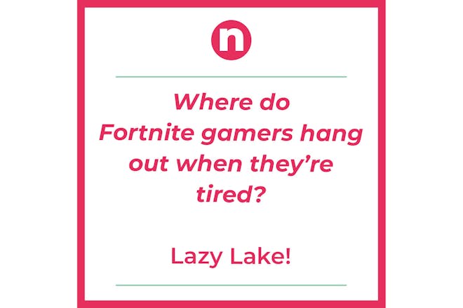 Joke that says: Where do Fortnite gamers hang out when they're tired?