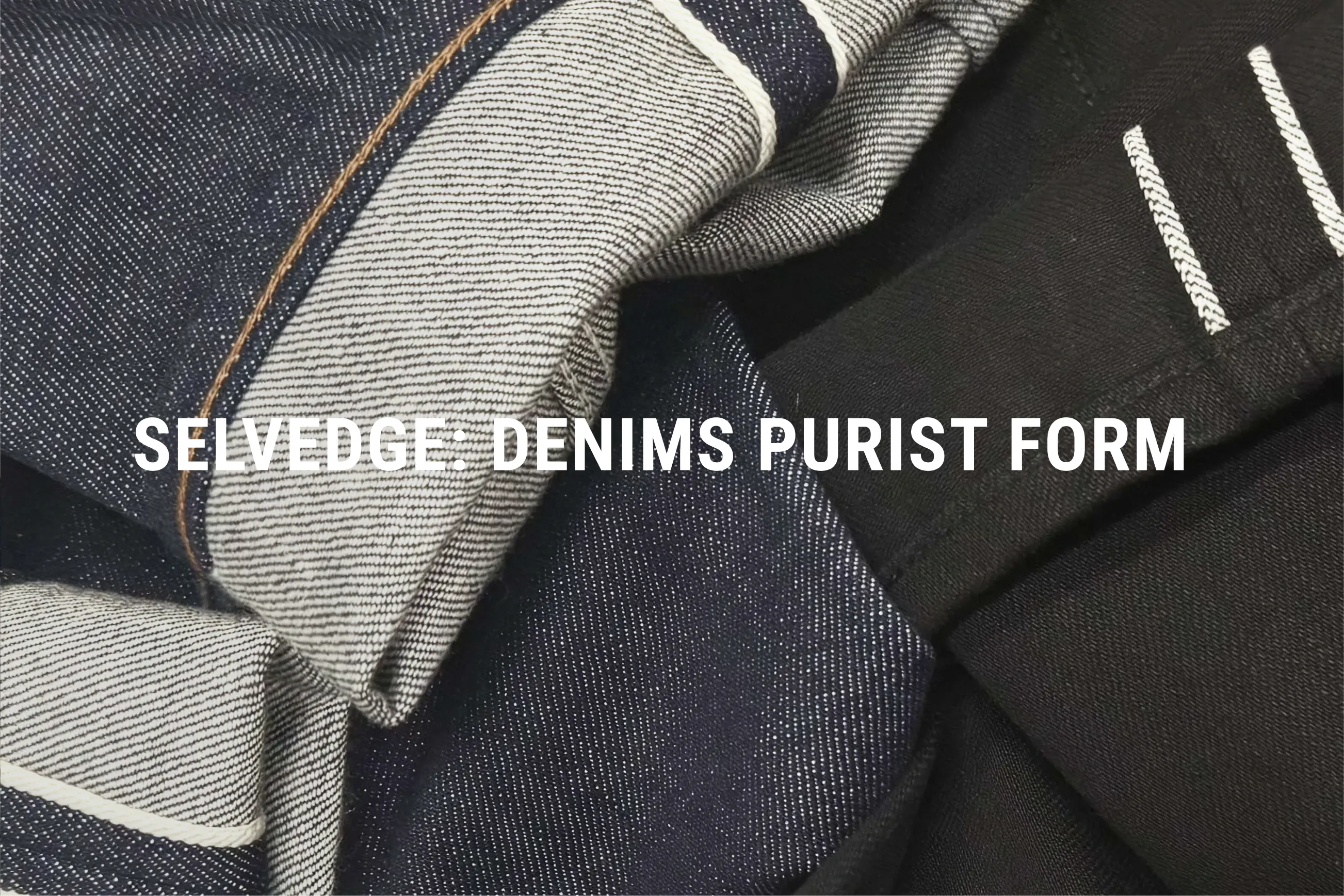 Selvedge Denim