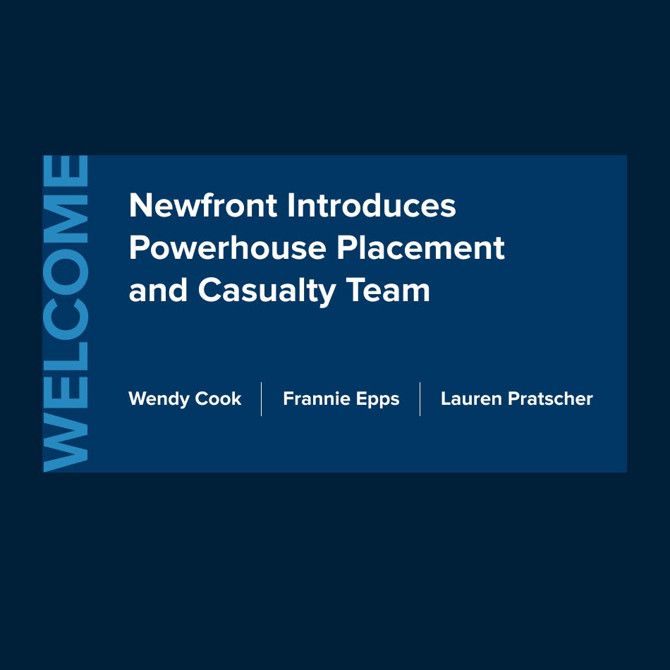 Newfront Introduces Powerhouse Placement and Casualty Team of Seasoned Leaders