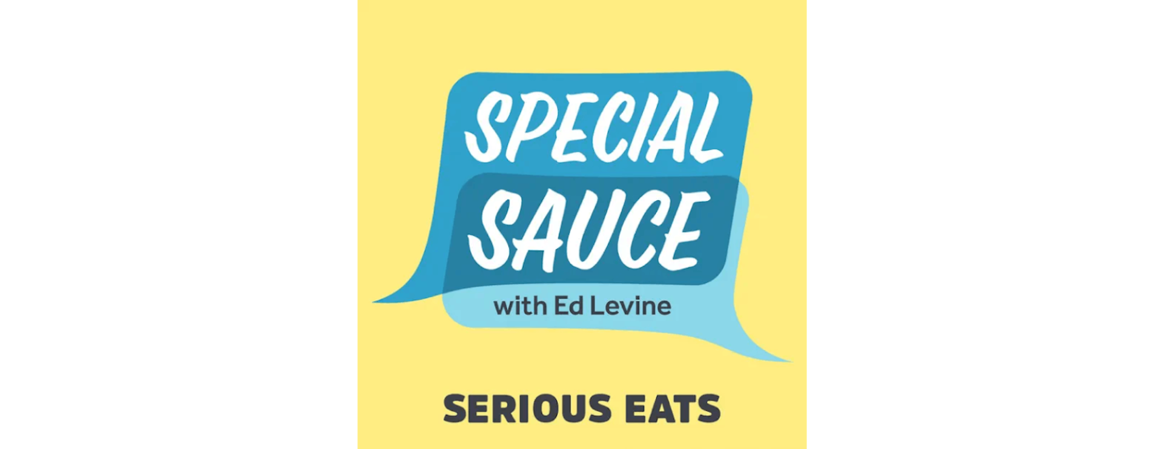 Image of the cover of Special Sauce podcast with Ed Levine