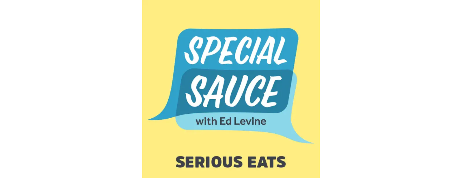 Image of the cover of Special Sauce podcast with Ed Levine