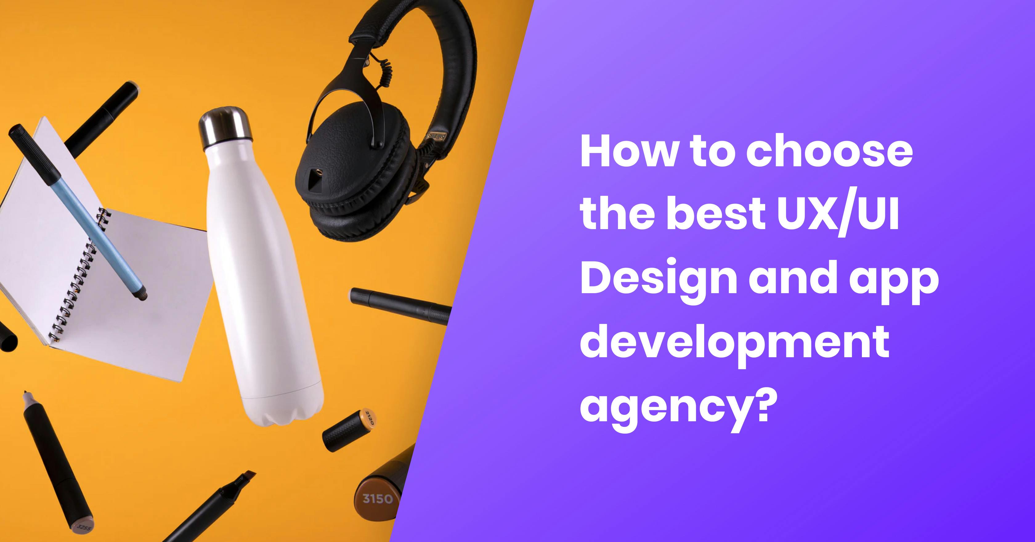 Nightborn - How to choose the best UX/UI Design and app development agency