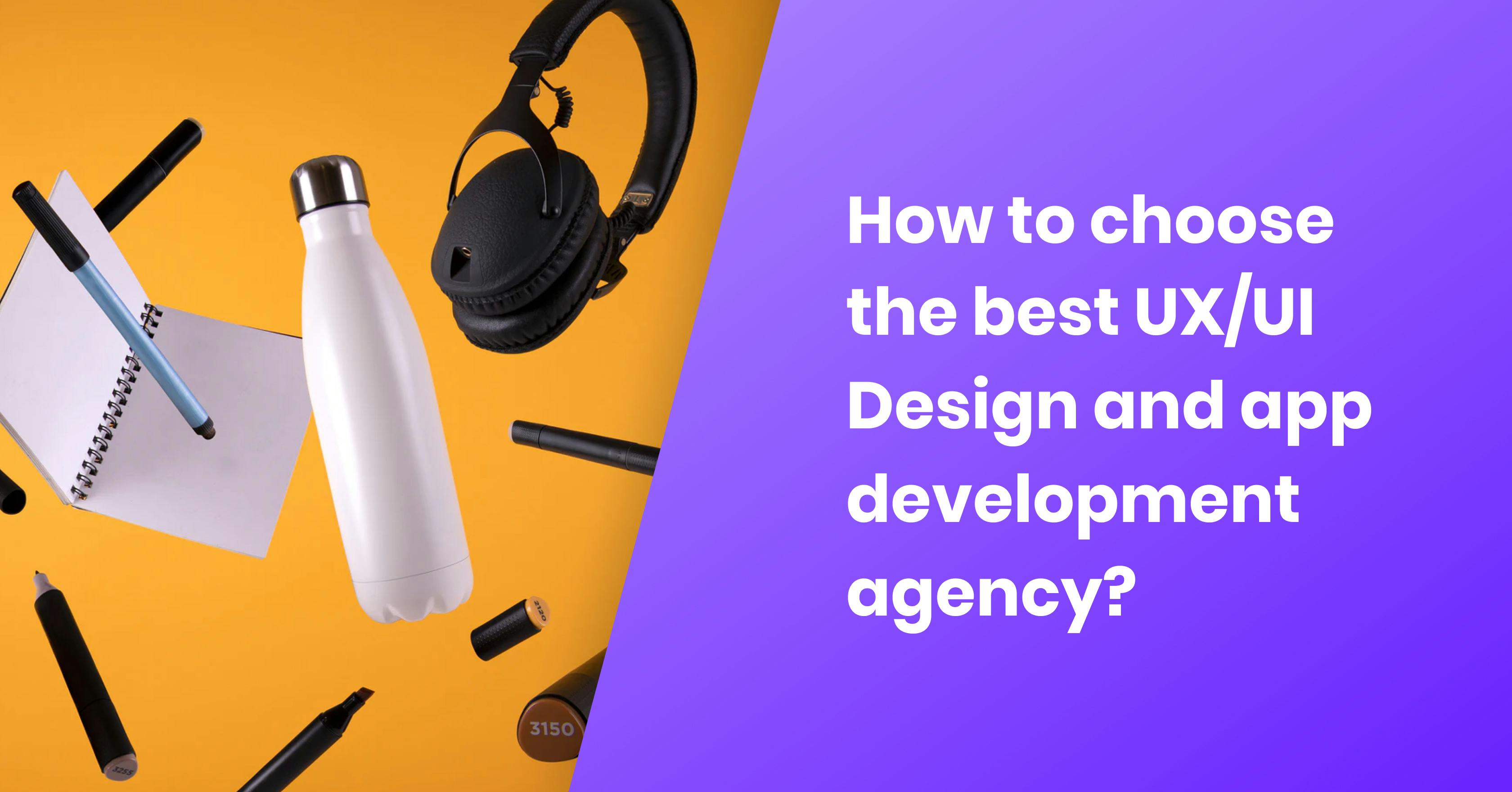 Nightborn - How to choose the best UX/UI design and app development agency?