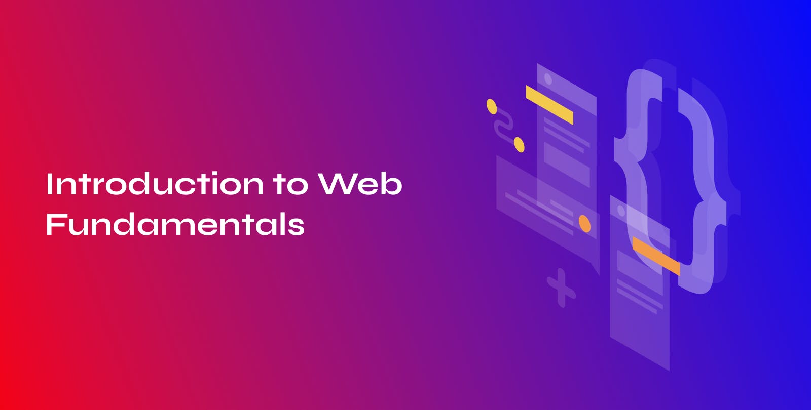 Introduction to Web Fundamentals