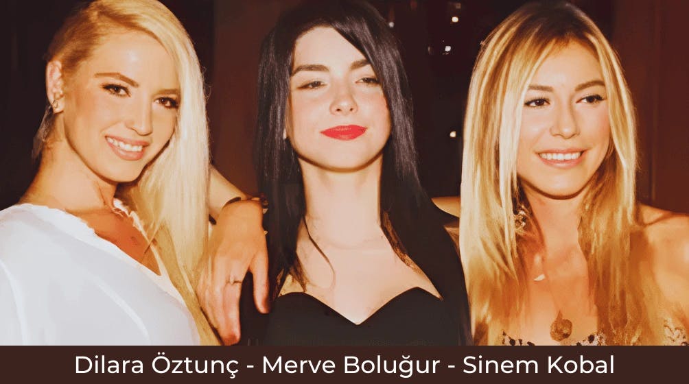 Nomads-Ünlüler-Sanatçılar-Celebrities-Dilara Öztunç - Merve Boluğur - Sinem Kobal