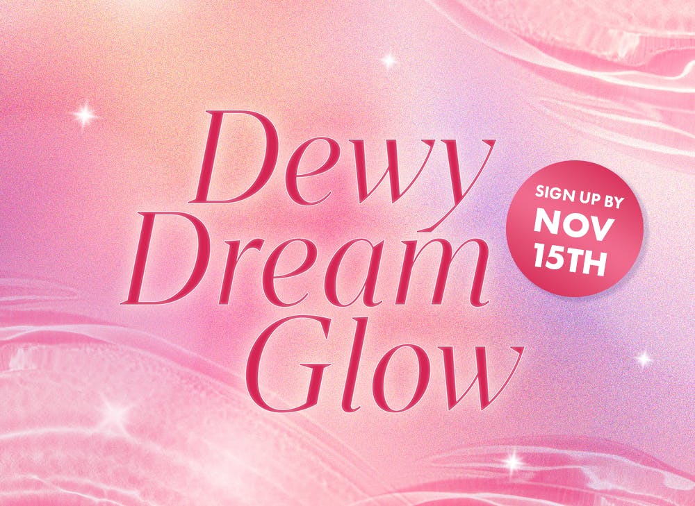 Sign up by November 15th for eight Japanese & Korean products in your Dewy Dream Glow box.
