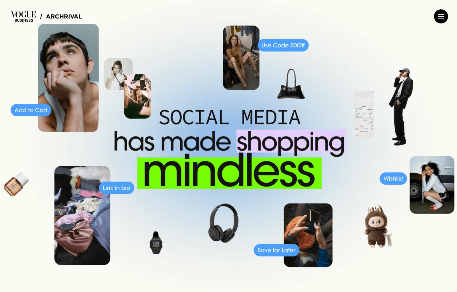 Vogue Business Gen Z Report interactive editorial design showing social media shopping chaos with product cards, UI elements, and headline 'Social media has made shopping mindless'
