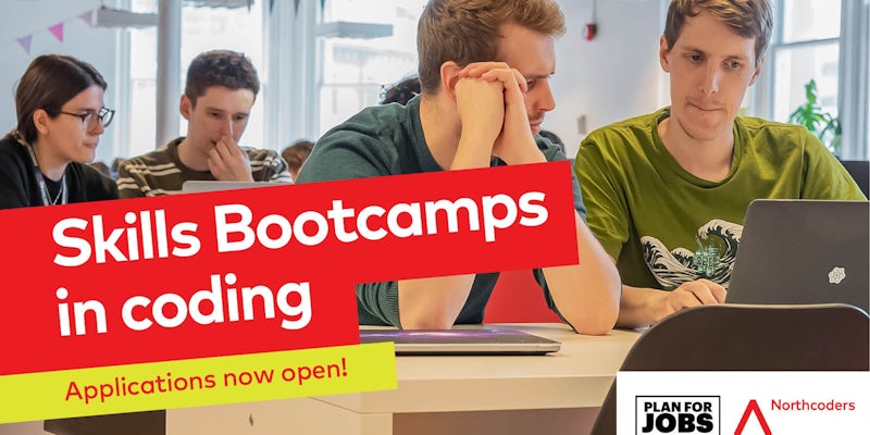 Northcoders launches fully funded Skills Bootcamp in coding - part of the Government’s Lifetime Skills Guarantee and Plan for Jobs