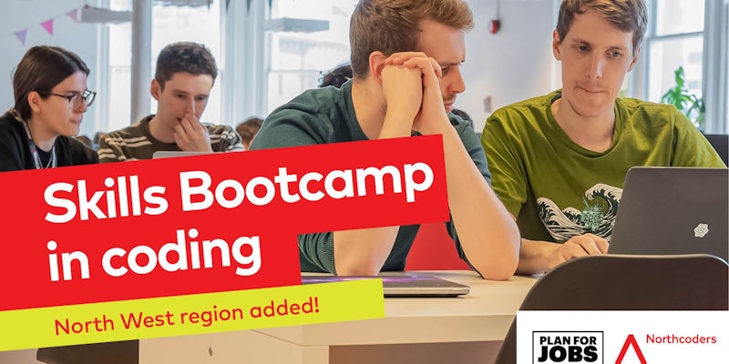 Northcoders launches fully funded Skills Bootcamp in coding - part of the Government’s Lifetime Skills Guarantee and Plan for Jobs - for North West residents
