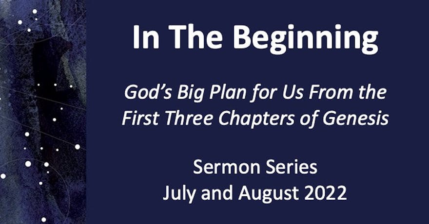 In the Beginning - Sermon Series about the book of Genesis