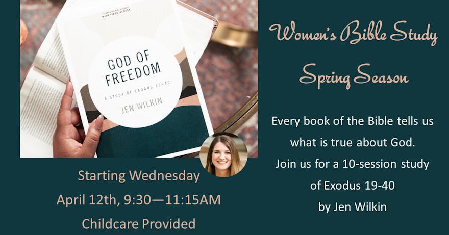 Text info with photos of God of Freedom by Jen Wilkin. A new study on Wednesdays starting 4/12/23 at 9:30am
