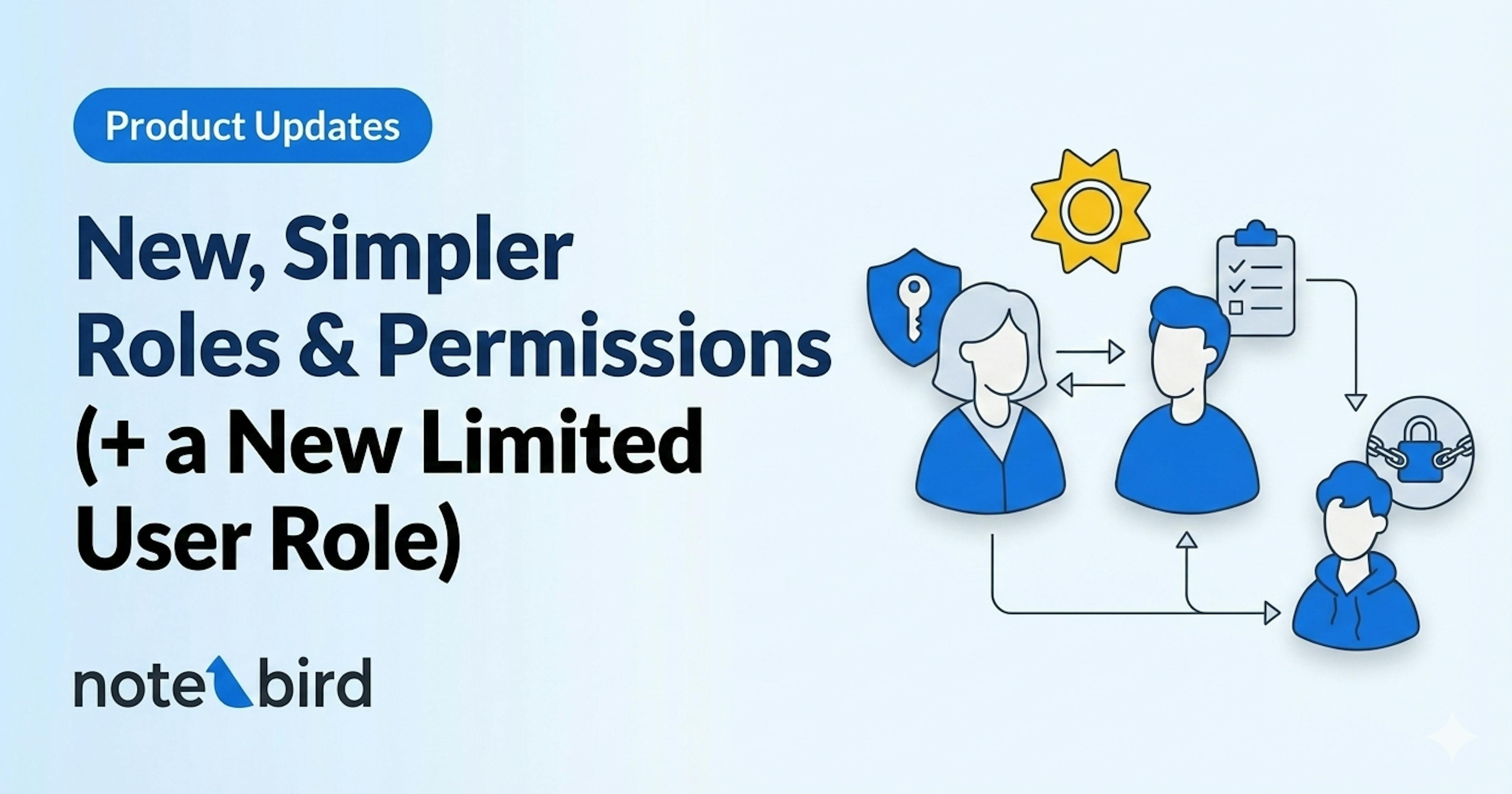 Product Updates: New, Simpler User Roles and Permissions (+ a New Limited User Role)