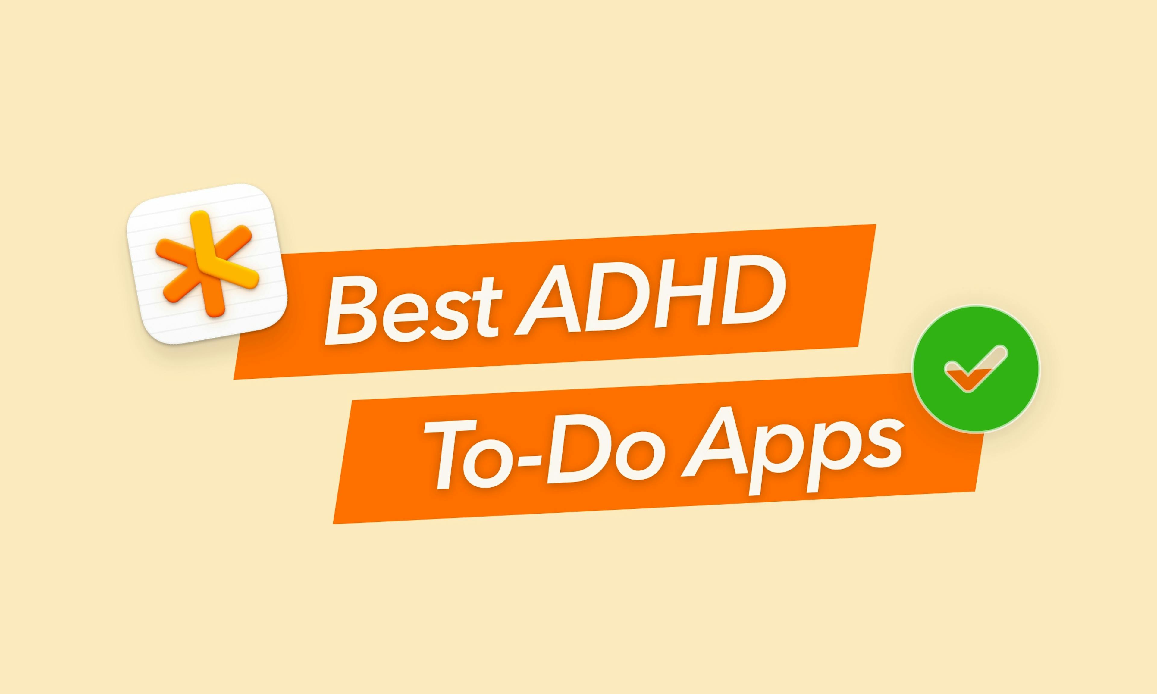 Top 5 Best ADHD-Friendly Todo Apps in 2025