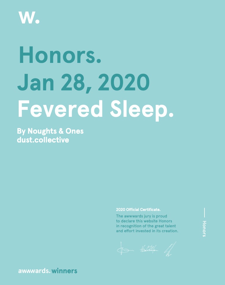 Awwwards Honorable Mention Award for Fevered Sleep by Noughts & Ones 