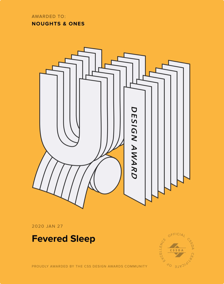 CSSDA UI Design Award for Fevered Sleep by Noughts & Ones