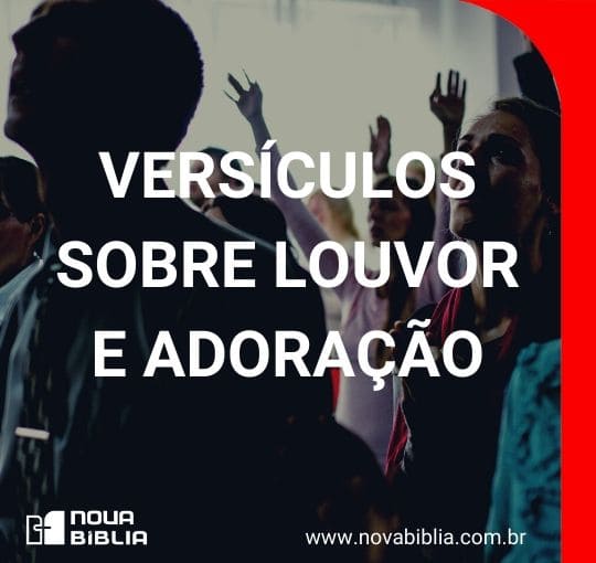 Versículos Sobre Louvor E Adoração - Nova Bíblia Online