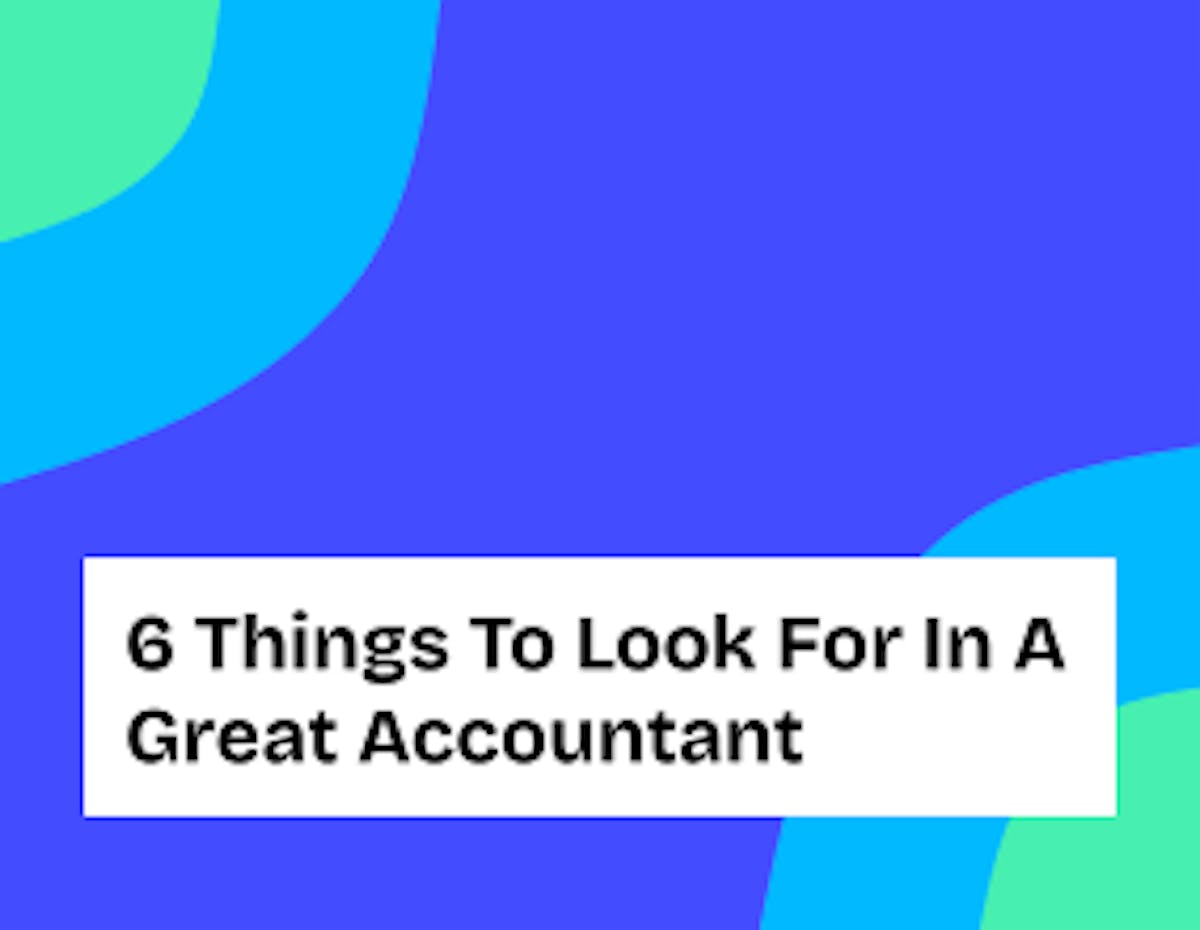 6 Things To Look For In A Great Accountant