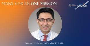 2023 Commit to Cure Gala: Many Voices, One Mission. Honoree Nehal N. Mehta, M.D., MSCE, FAHA