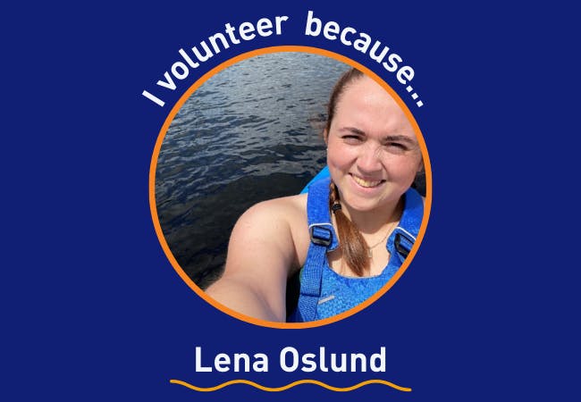 I volunteer because . . . Lena Oslund