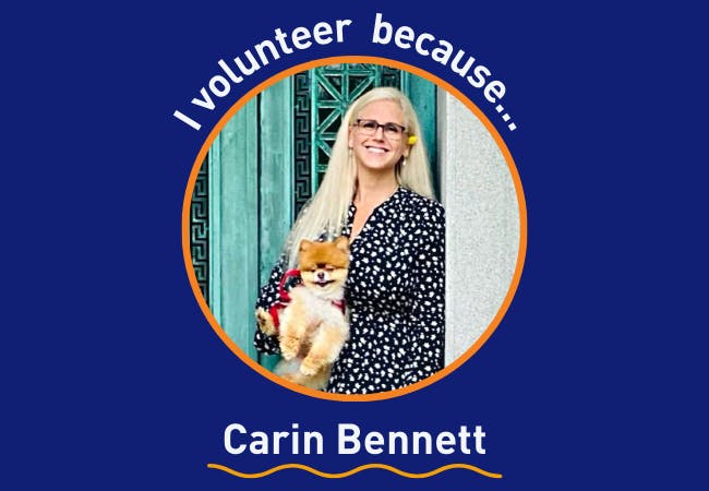 I volunteer because . . . Carin Bennett