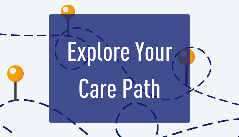 Explore Your Care Path