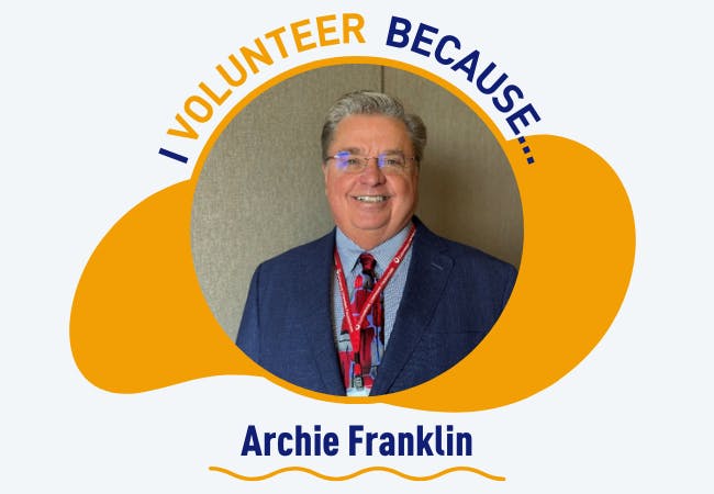 I volunteer because . . . Archie Franklin