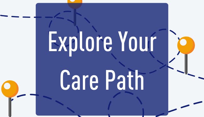 Explore Your Care Path