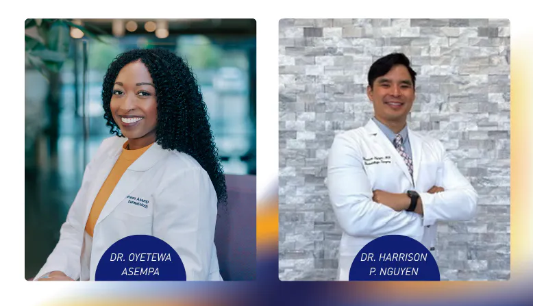 Honoring Oyetewa Asempa, M.D., FAAD, and Harrison P. Nguyen, M.D., MBA, MPH, DTM&H, FAAD.