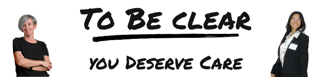 To be clear: You deserve care