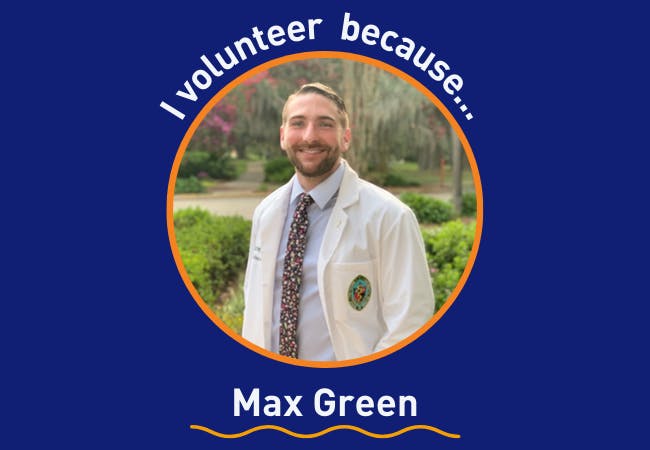 I Volunteer Because . . .  Max Green