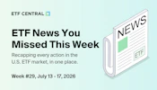 ETF News You Missed This Week - July 13 - July 17, 2026