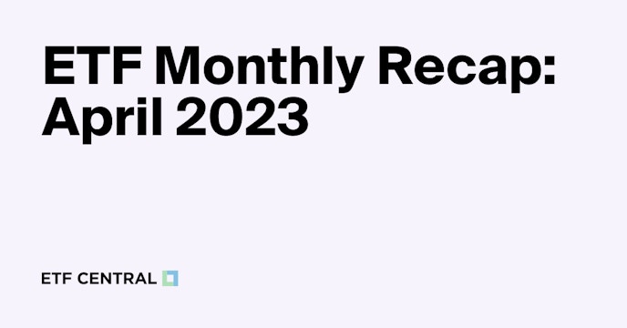 ETF Insights: Top 5 Fund Flows and Segments for April 2023
