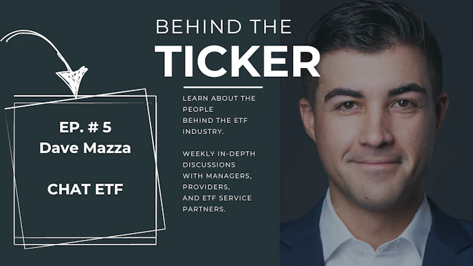 Behind the Ticker Episode 5: Dave Mazza - CHAT ETF