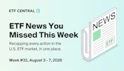 Weekly US ETF News Recap - August-3-7-2026